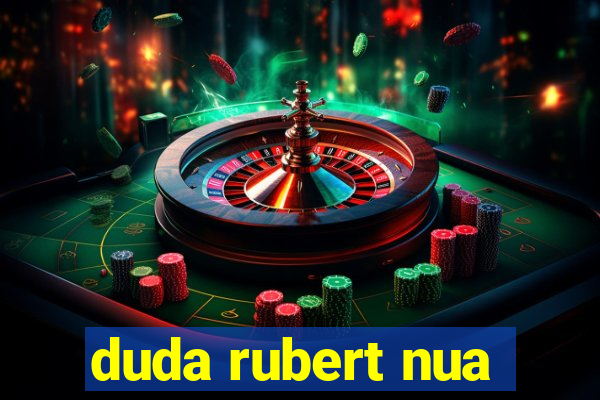 duda rubert nua